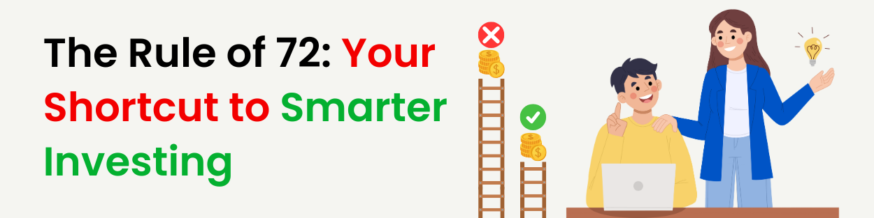 The Rule of 72: Your Shortcut to Smarter Investing